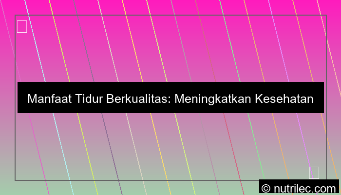 manfaat tidur berkualitas